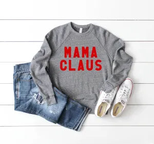 Mama Claus Sweatshirt | Unisex Christmas Sweatshirt