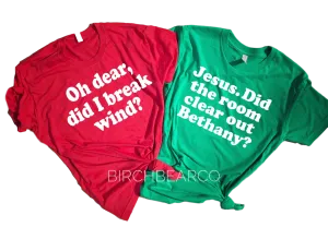 Oh Dear Did I Break Wind Jesus Did The Room Clear Out Shirt | Christmas  Vacation Shirts | Unisex Shirt