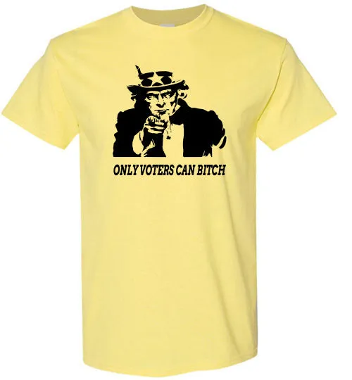 ONLY VOTERS CAN BITCH