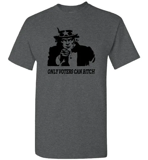 ONLY VOTERS CAN BITCH
