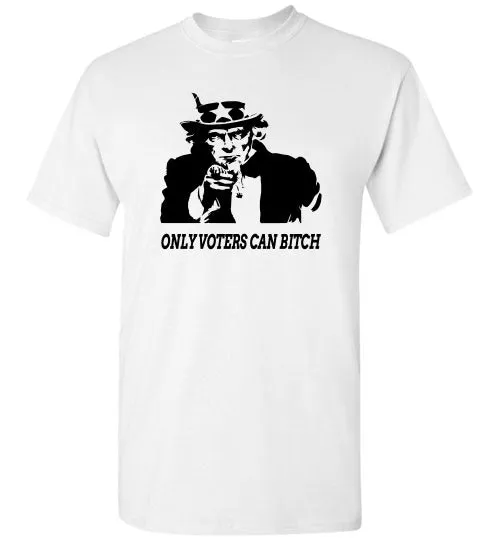 ONLY VOTERS CAN BITCH