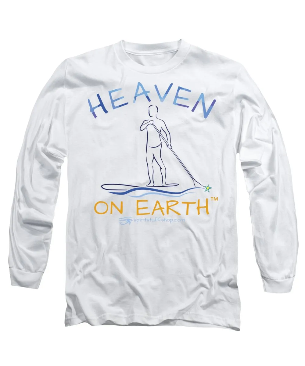Paddle Board Heaven On Earth - Long Sleeve T-Shirt