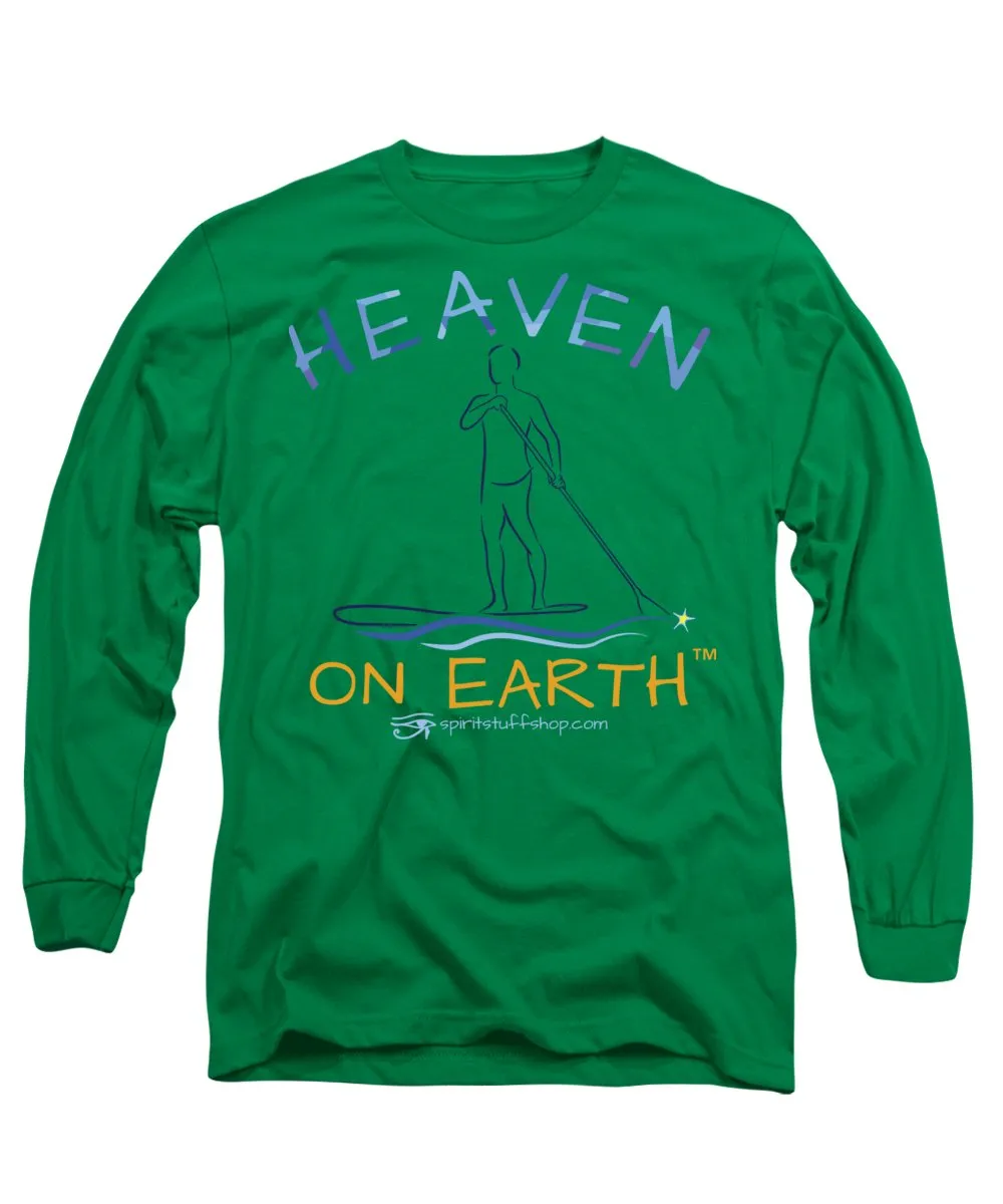 Paddle Board Heaven On Earth - Long Sleeve T-Shirt