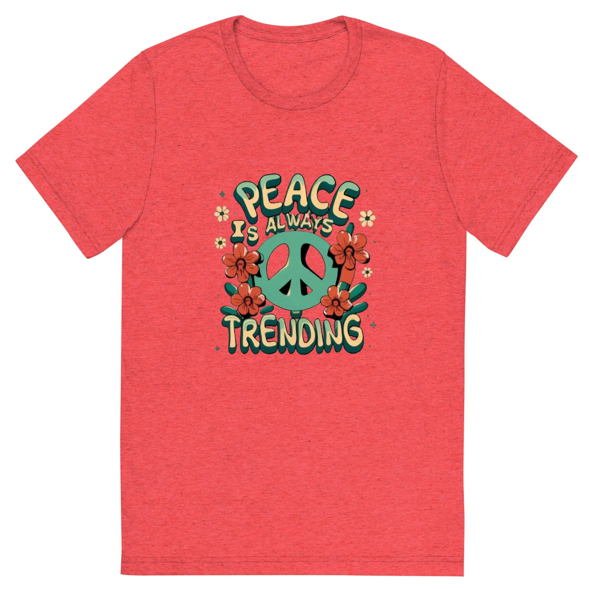Peace is Always Trending Tri-Blend Unisex Short Sleeve T-shirt