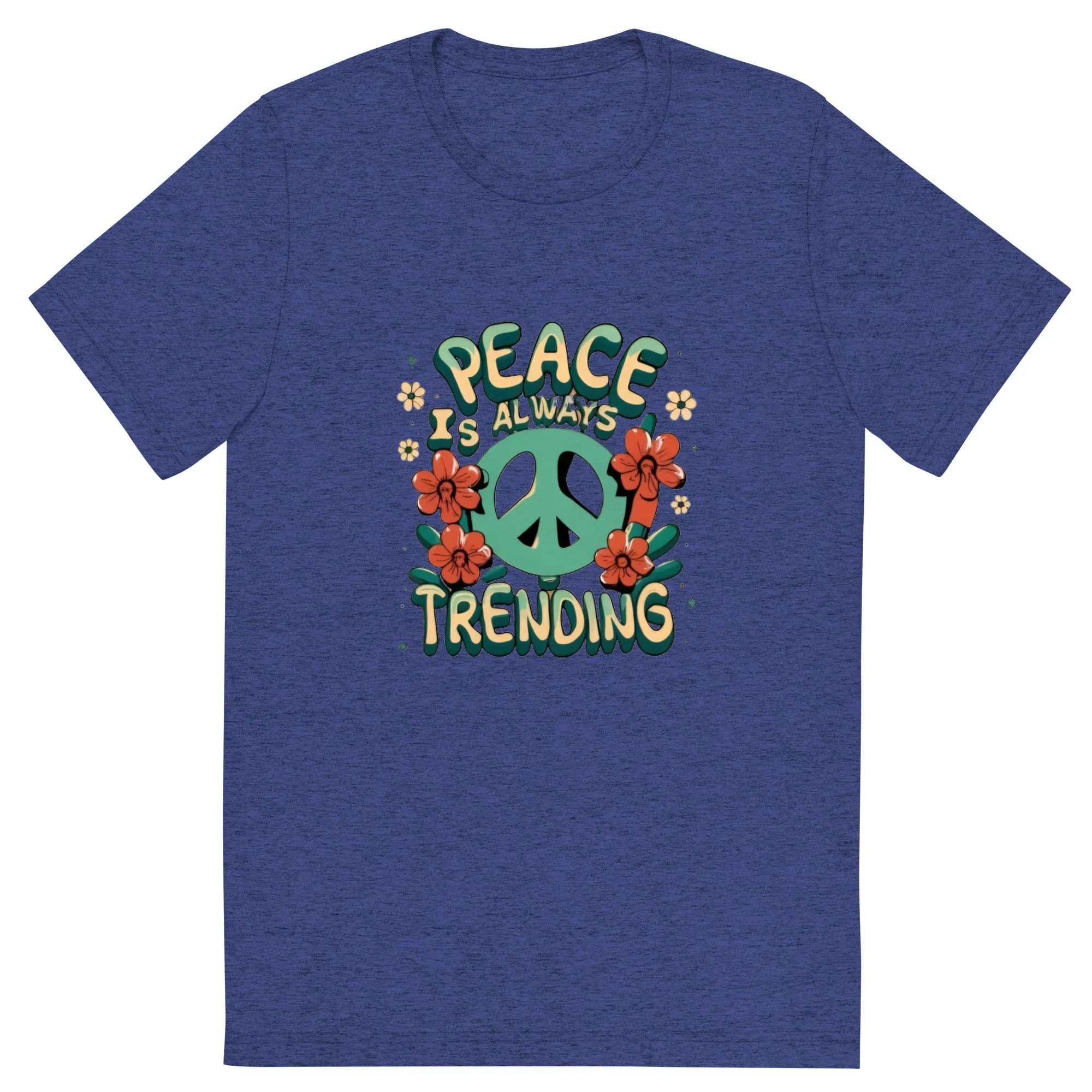 Peace is Always Trending Tri-Blend Unisex Short Sleeve T-shirt