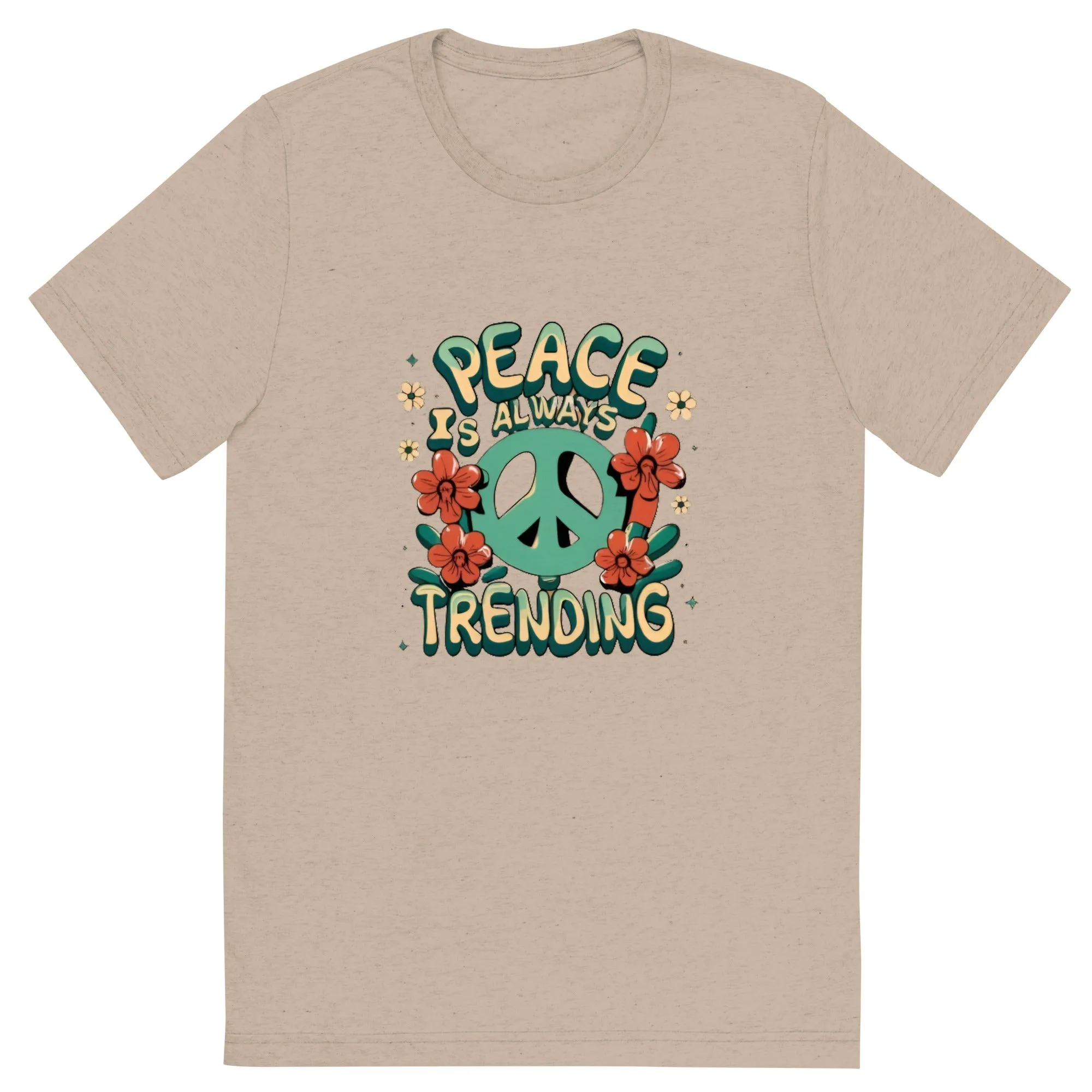 Peace is Always Trending Tri-Blend Unisex Short Sleeve T-shirt
