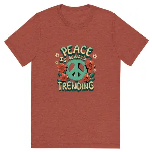 Peace is Always Trending Tri-Blend Unisex Short Sleeve T-shirt