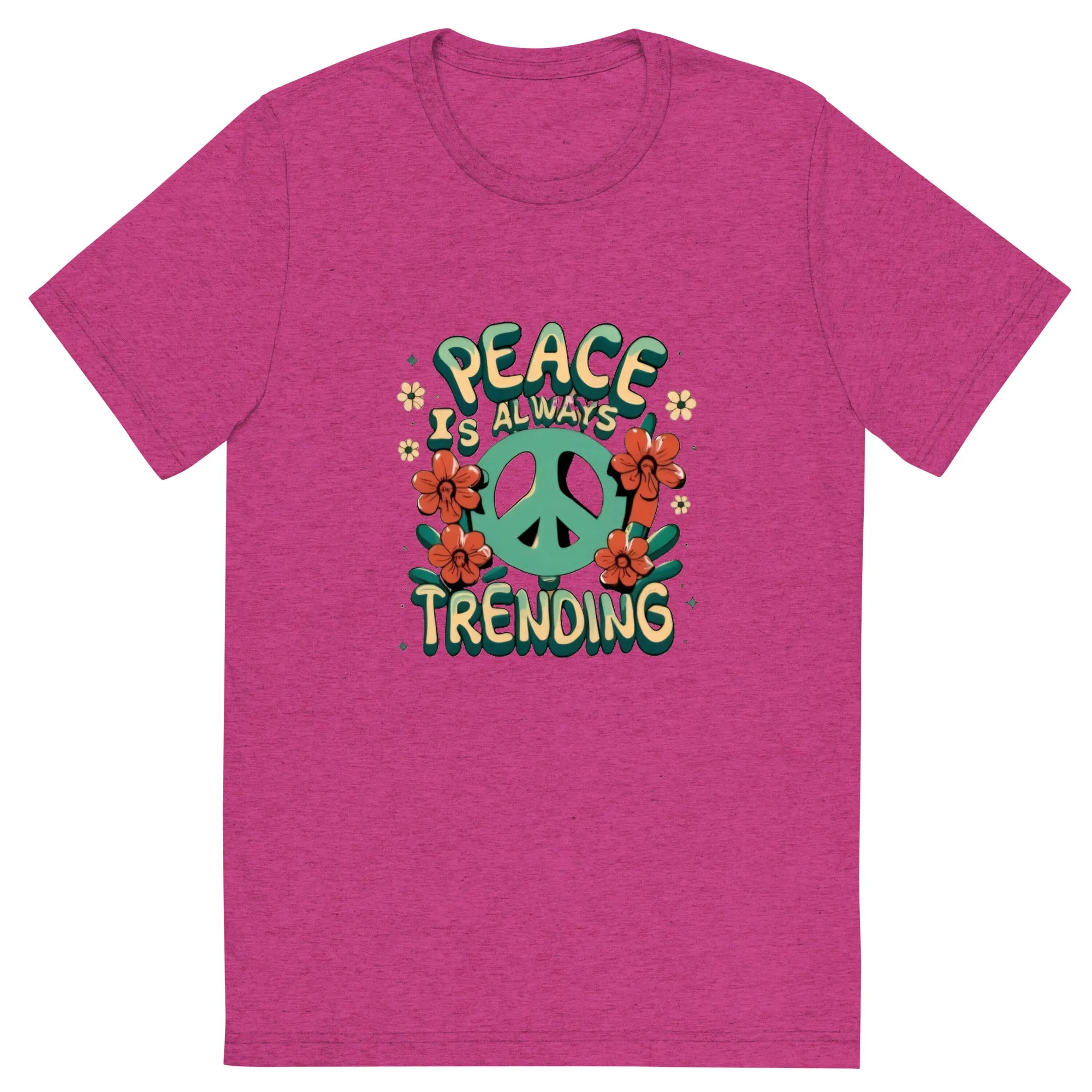 Peace is Always Trending Tri-Blend Unisex Short Sleeve T-shirt