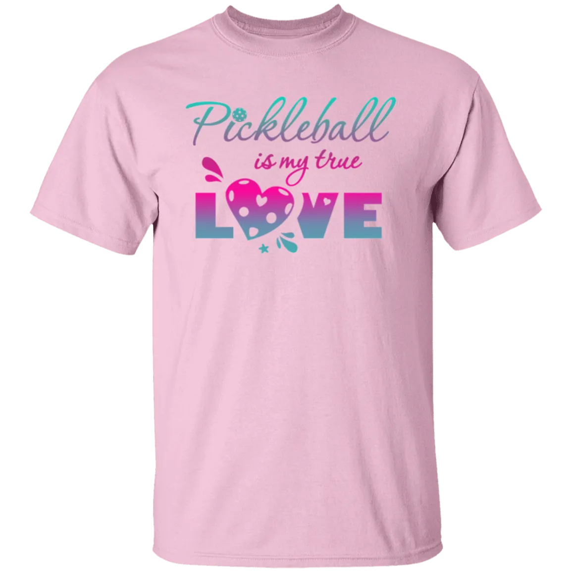 Pickleball Is My True Love T-Shirt