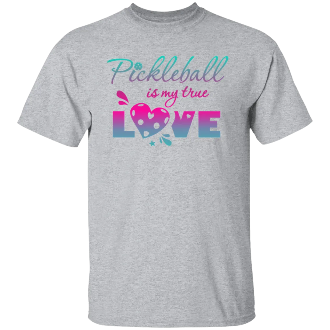 Pickleball Is My True Love T-Shirt