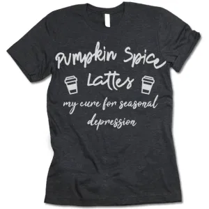 Pumpkin Spice Lattes My Cure For Depression T-Shirt