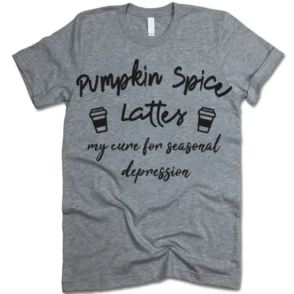 Pumpkin Spice Lattes My Cure For Depression T-Shirt
