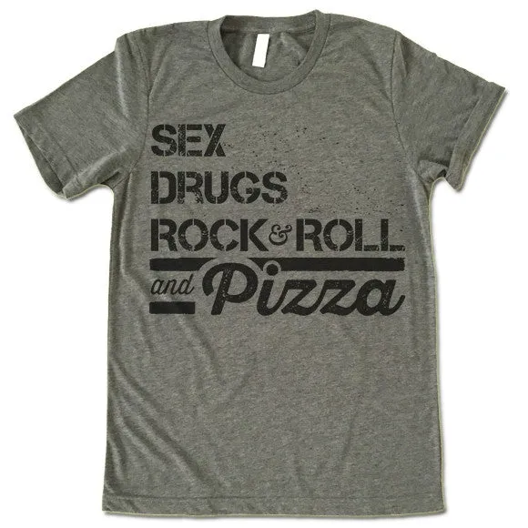 Sex Drugs Rock & Roll And Pizza T Shirt
