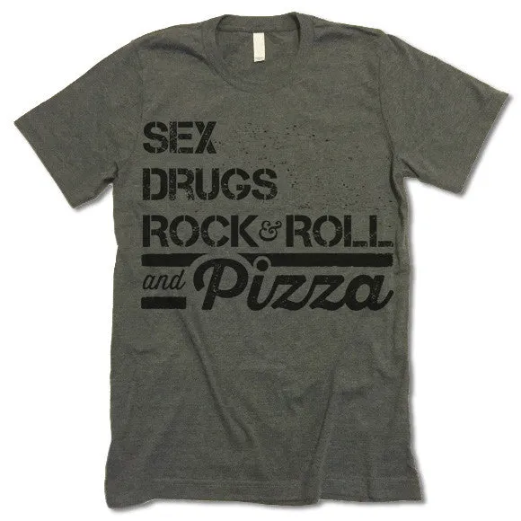 Sex Drugs Rock & Roll And Pizza T Shirt