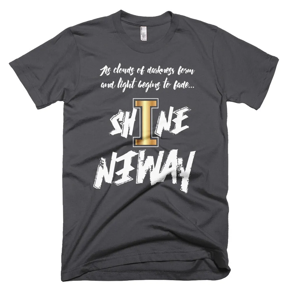 Shine Anyway Everyday Unisex Short-Sleeve T-Shirt