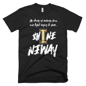 Shine Anyway Everyday Unisex Short-Sleeve T-Shirt