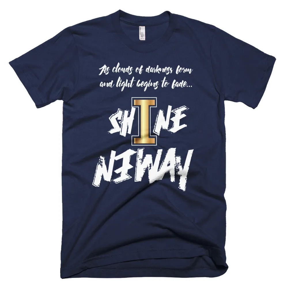 Shine Anyway Everyday Unisex Short-Sleeve T-Shirt