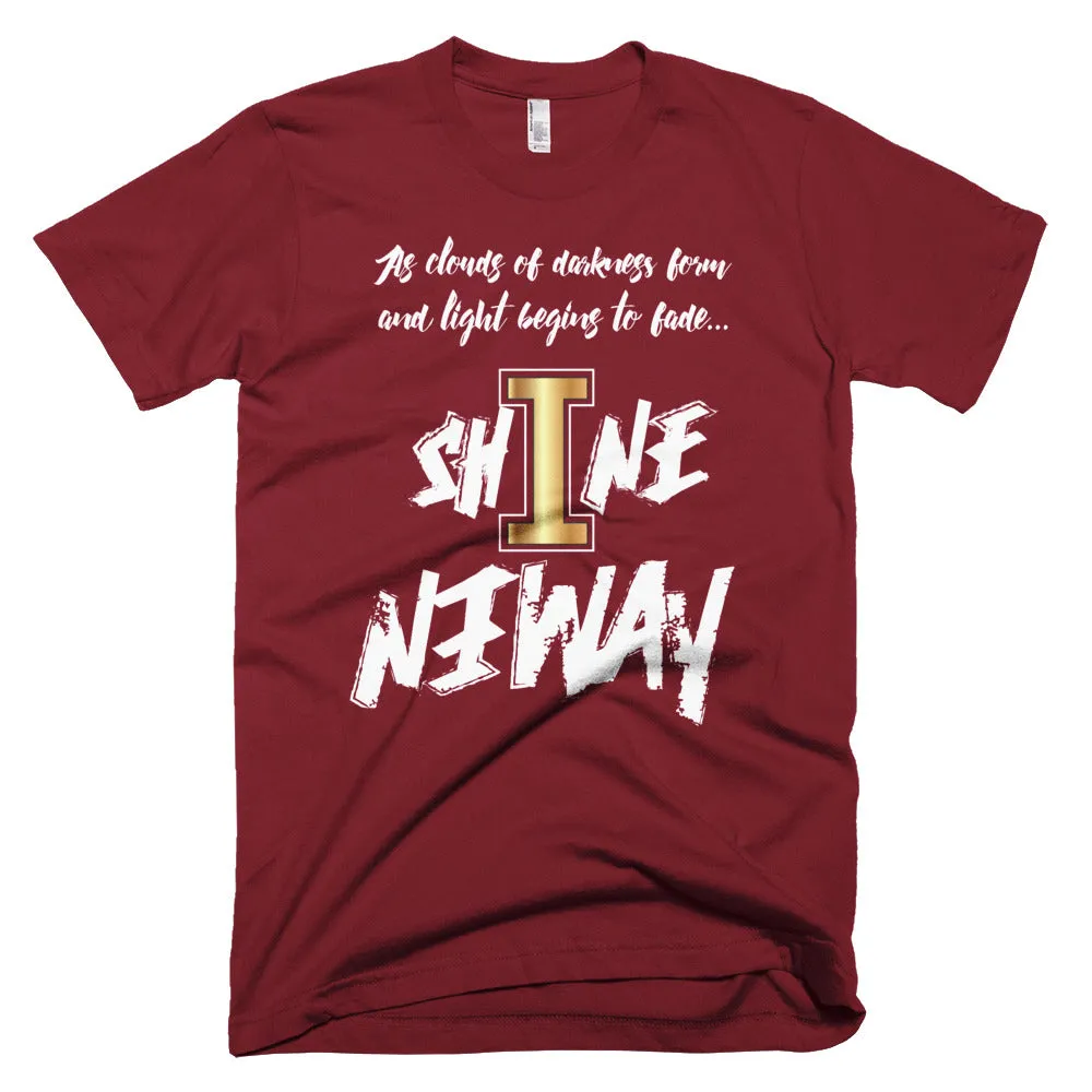 Shine Anyway Everyday Unisex Short-Sleeve T-Shirt
