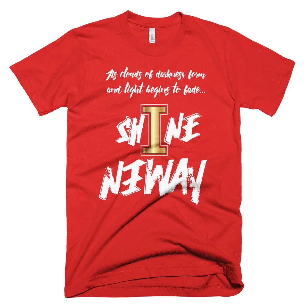 Shine Anyway Everyday Unisex Short-Sleeve T-Shirt