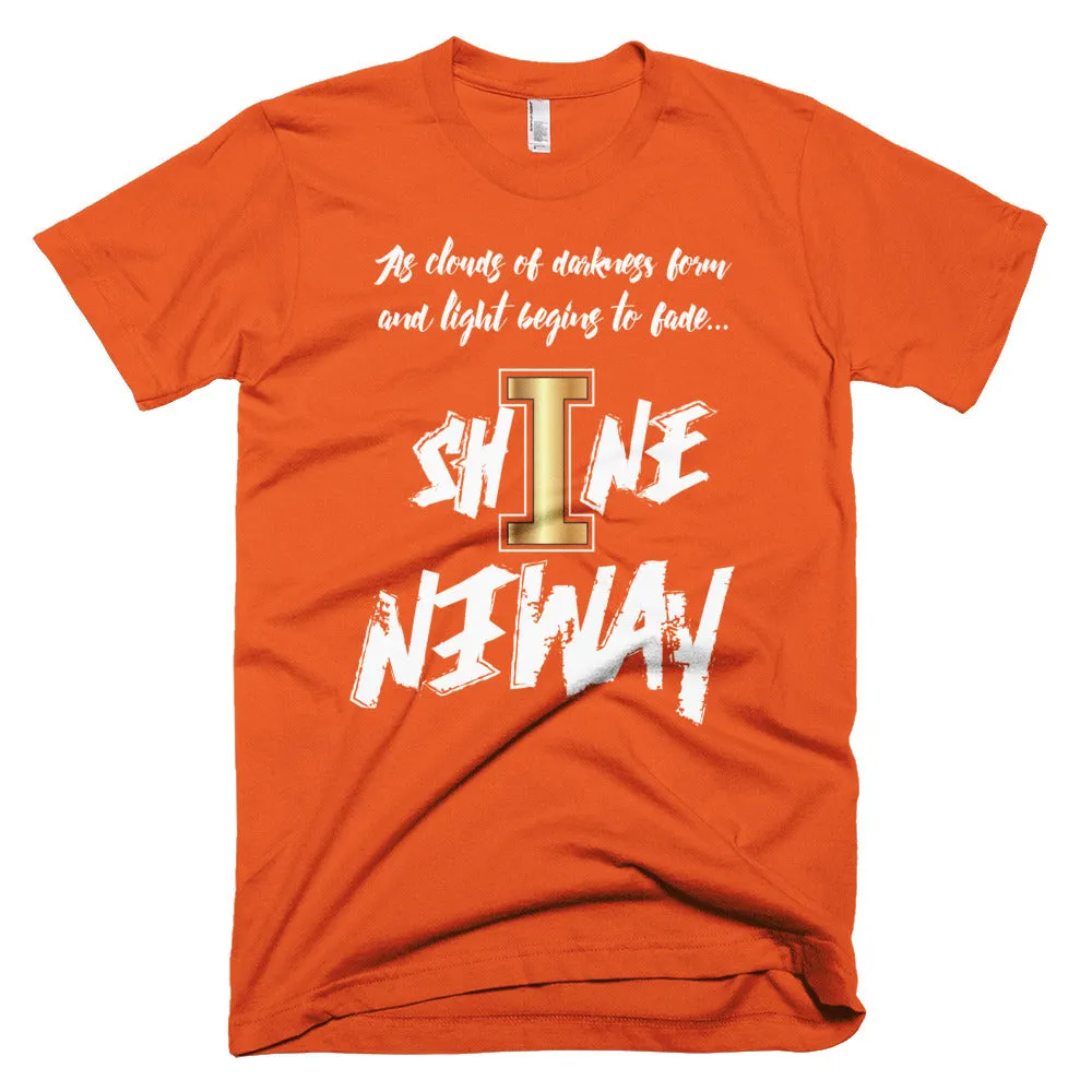 Shine Anyway Everyday Unisex Short-Sleeve T-Shirt