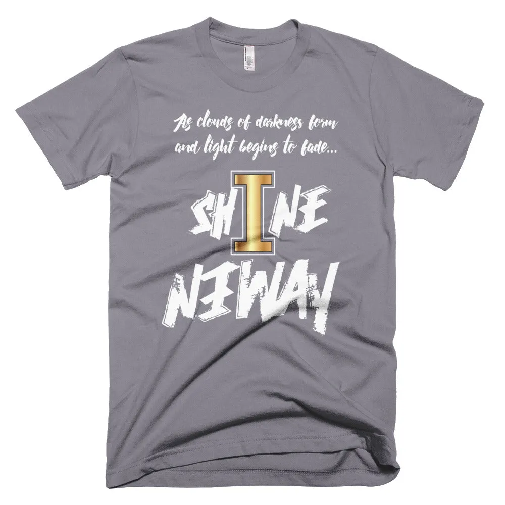Shine Anyway Everyday Unisex Short-Sleeve T-Shirt