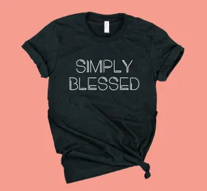 Simply Blessed Shirt | Unisex Crew
