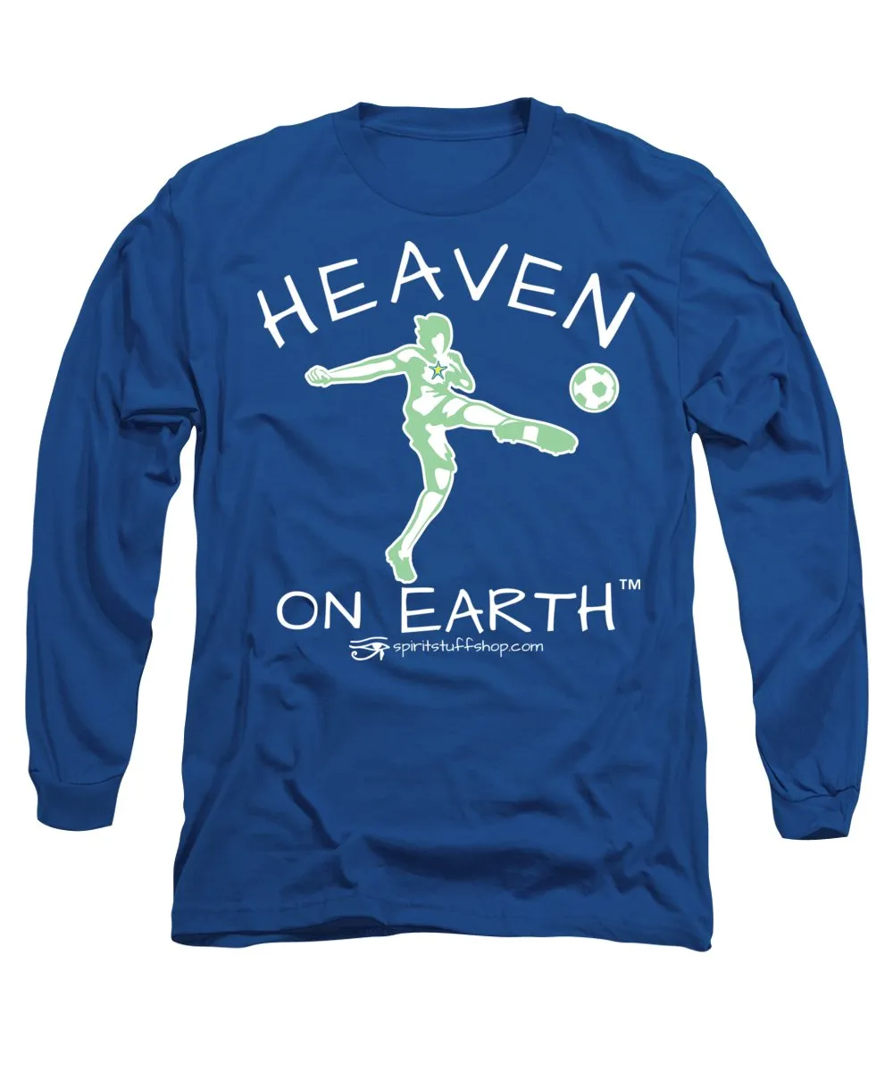 Soccer Heaven On Earth - Long Sleeve T-Shirt