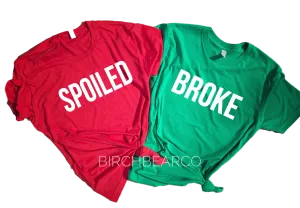 Spoiled Broke Shirts | Matching Christmas Shirt | Unisex Shirt