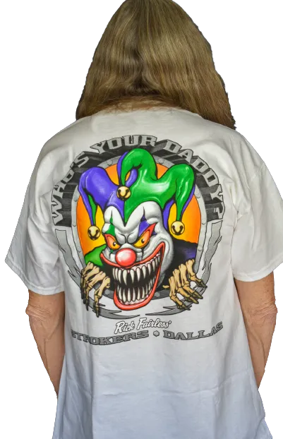 Strokers Dallas "Who's Your Daddy" White T-Shirt