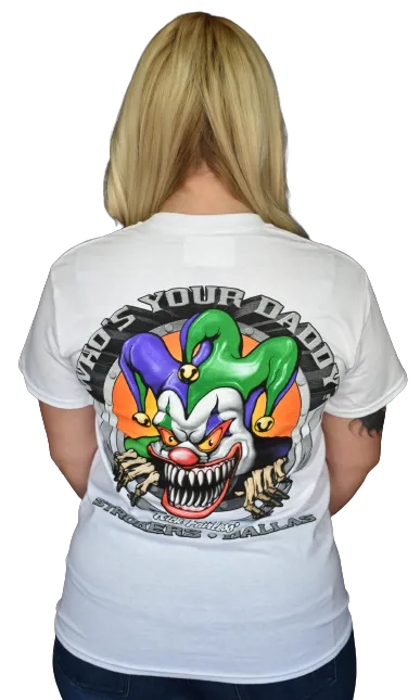 Strokers Dallas "Who's Your Daddy" White T-Shirt