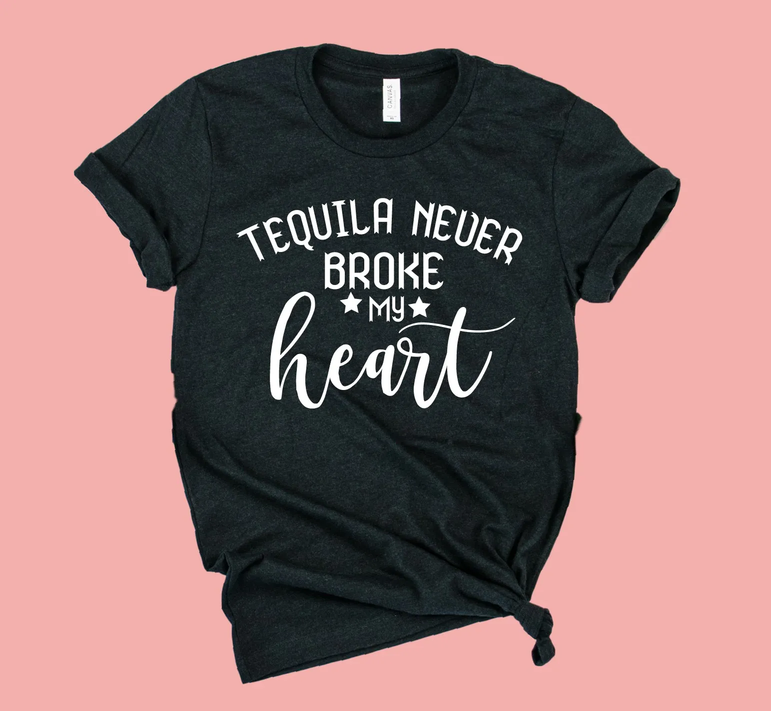 Tequila Never Broke My Heart | Unisex Crew