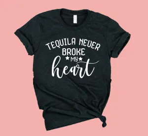 Tequila Never Broke My Heart | Unisex Crew