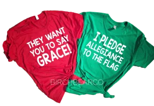 They Want You To Say Grace Shirt | Matching Christmas Vacation Shirts | Unisex Shirt