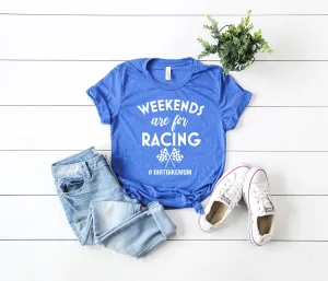Weekends Are for Racing Shirt | Dirt Bike Mom Shirt | Unisex Crew