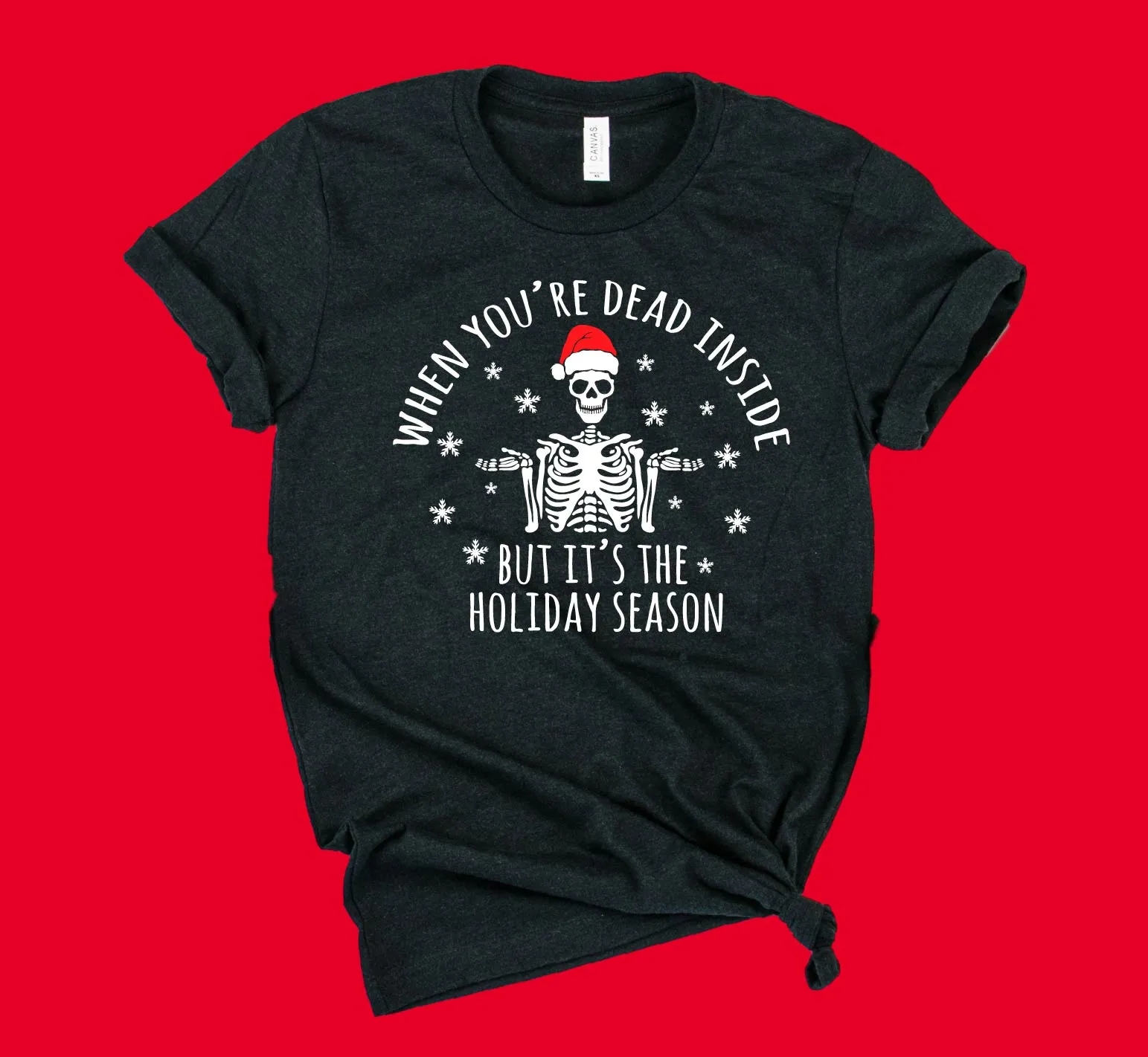 When You're Dead Inside But It's The Holiday Season Shirt | Christmas Shirt | Unisex Shirt