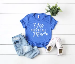 Yes They're All Mine - They Are All Mine - Funny Mom Shirt - Mama Shirt - Full Hands Full heart Shirt Mama Bear
