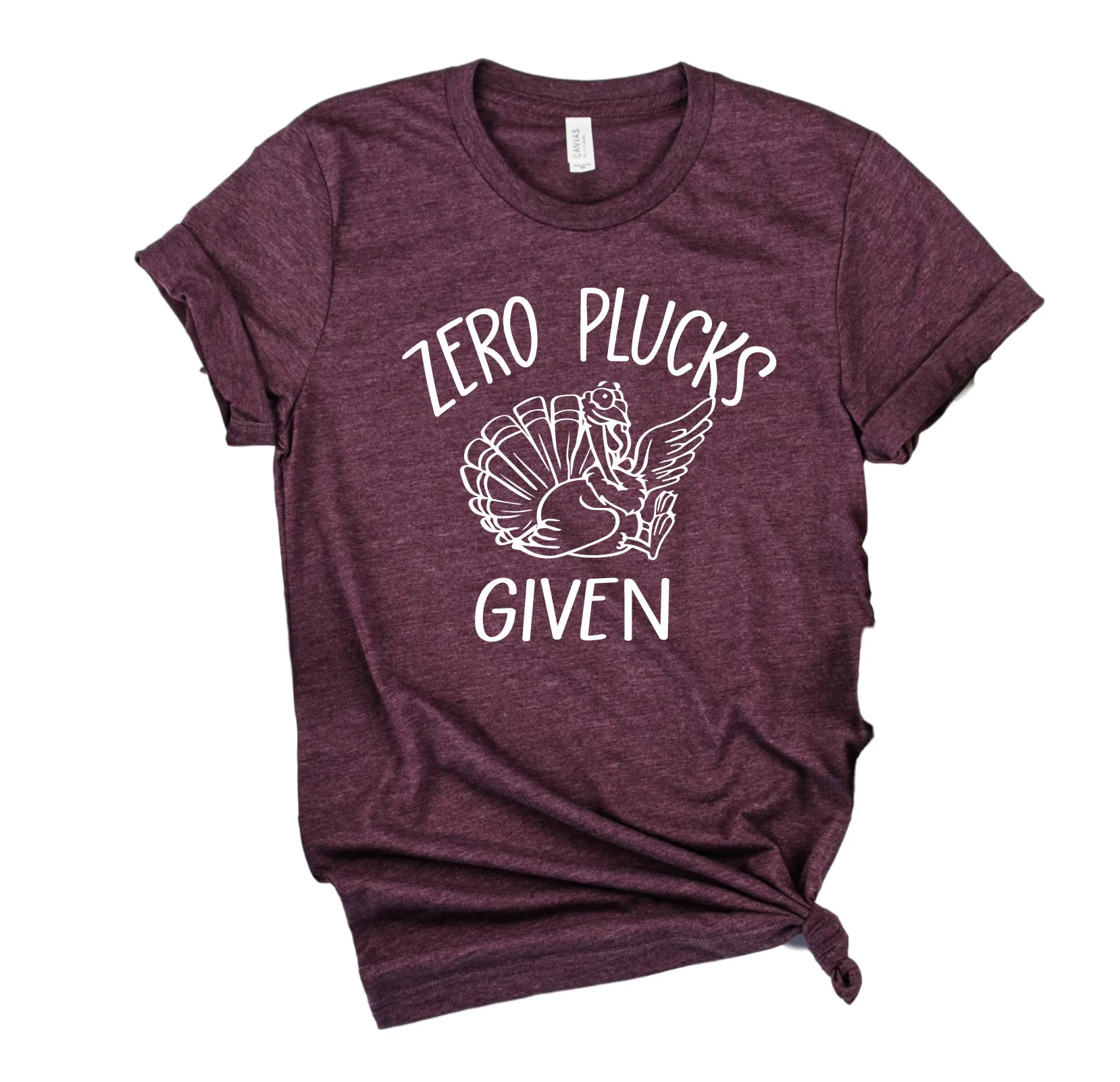 Zero Plucks Given Shirt | Thanksgiving Shirt | Unisex Shirt